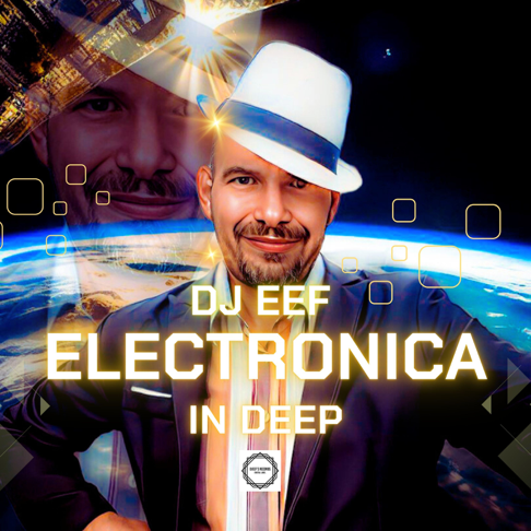 DJ Eef - Electronica in Deep