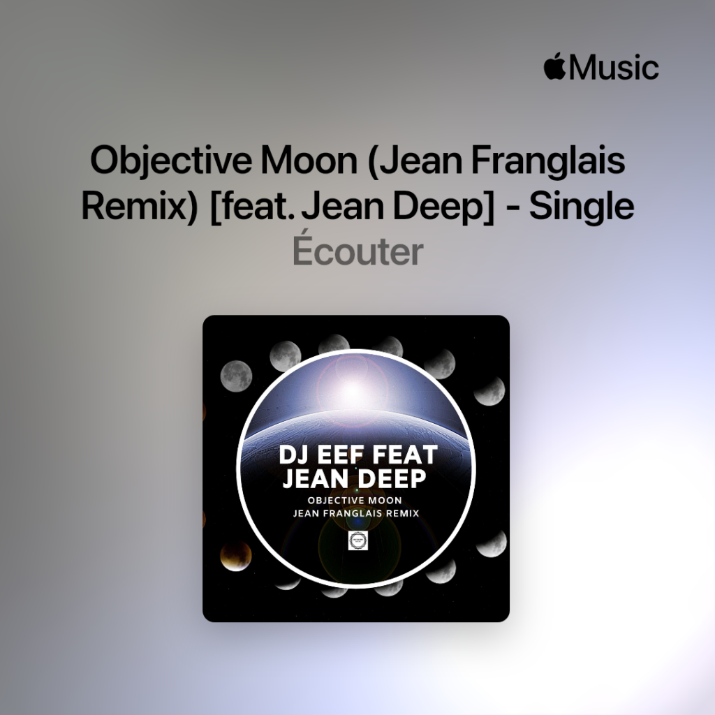 DJ Eef - Objective Moon (Jean Franglais Remix) [feat. Jean Deep] – Single