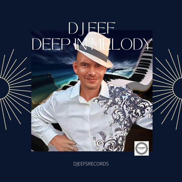 DJ Eef - Deep in Melody