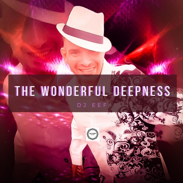 DJ Eef - The Wonderful Deepness