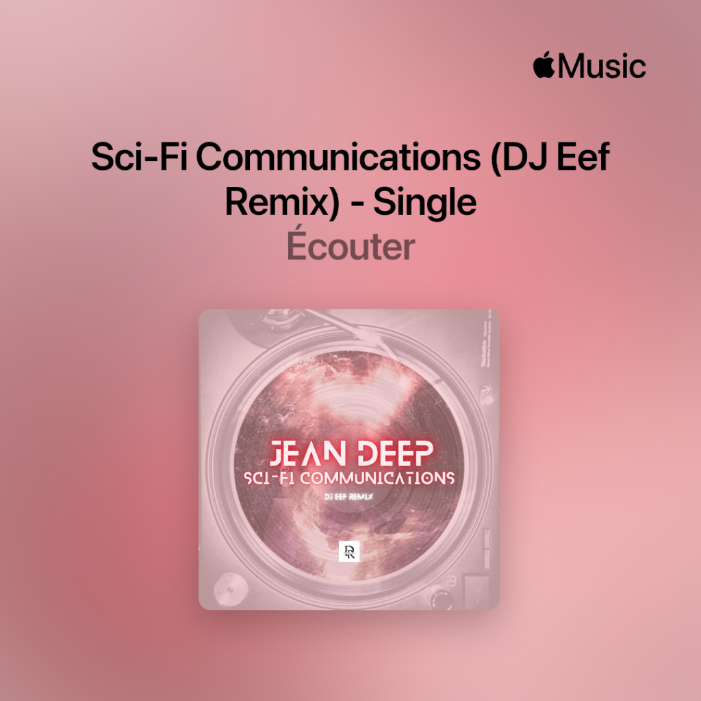 Jean Deep - Sci-Fi Communications (DJ Eef Remix) - Single